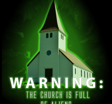 Warning: Church is Full of Aliens